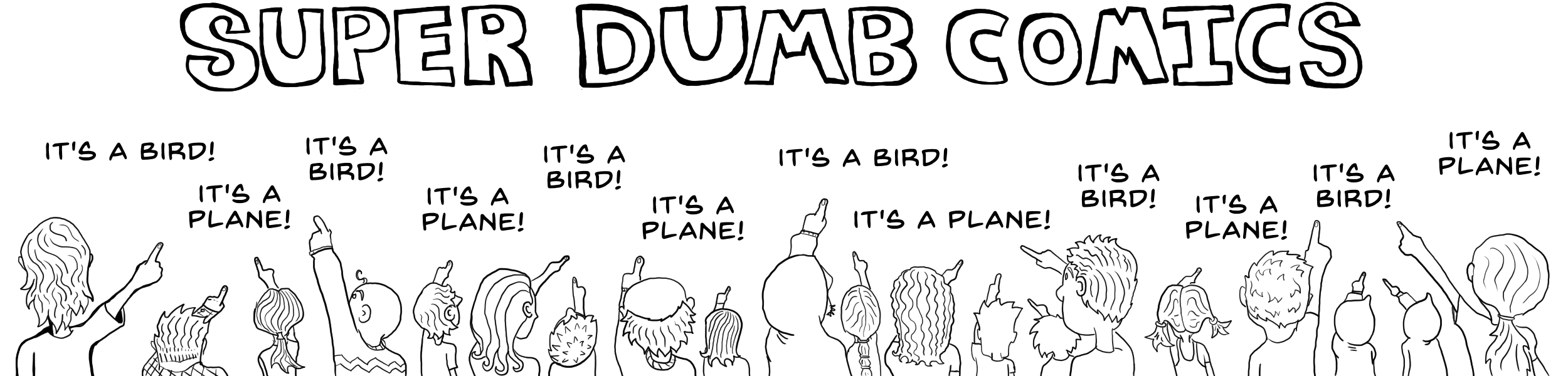 Super dumb comics for kinda normal people.